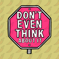 Don’t Even Think About It 🛑 - Stubby Holder