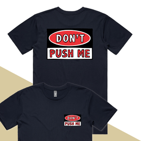 Don’t Push Me 🛑 - Men's T Shirt