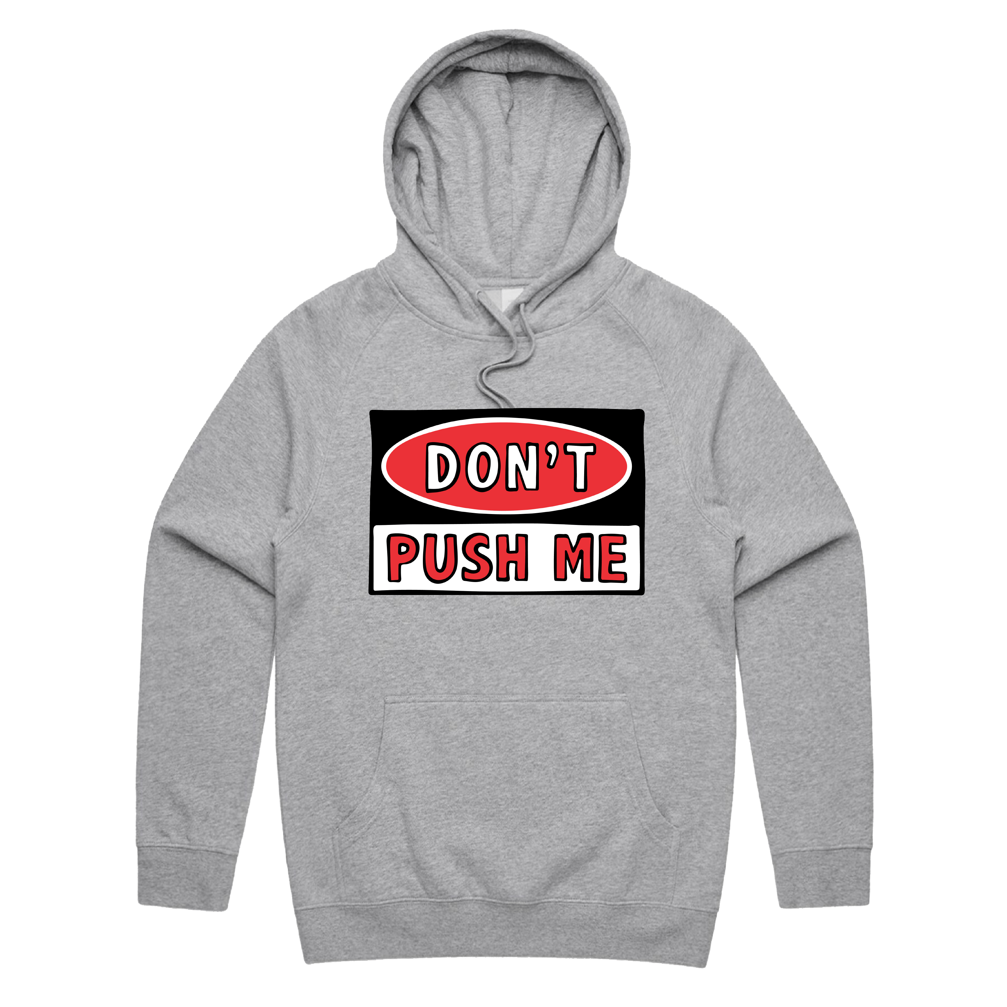 Don’t Push Me 🛑 - Unisex Hoodie