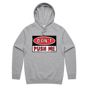 Don’t Push Me 🛑 - Unisex Hoodie