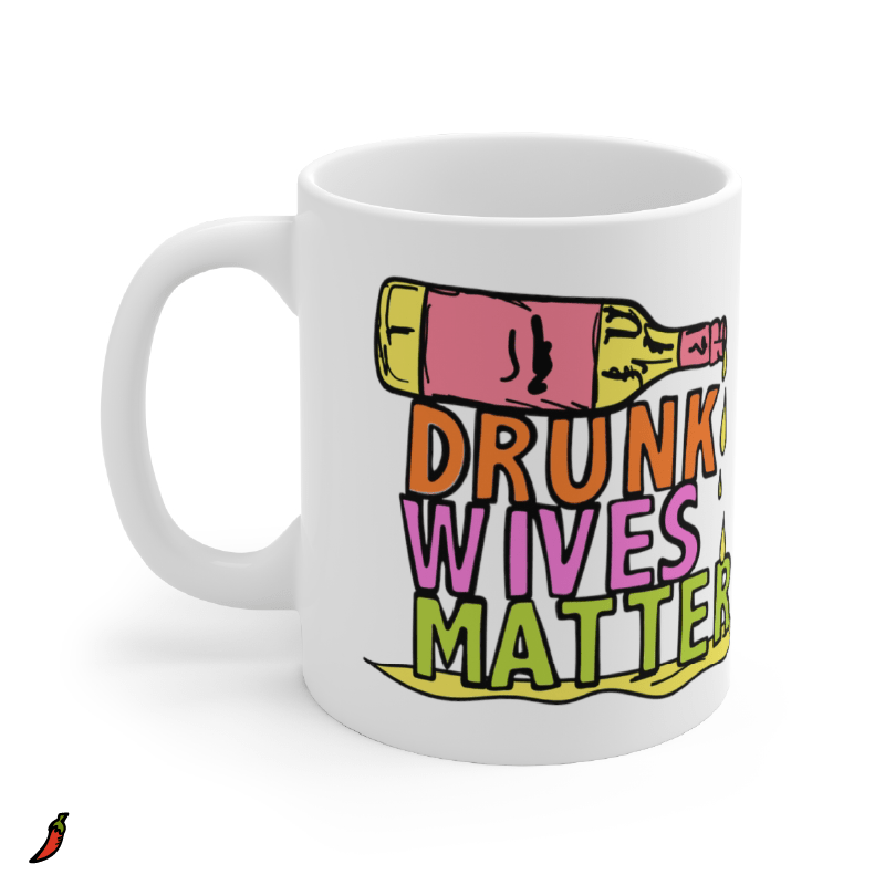 Drunk Wives Matter 🥂 – Coffee Mug