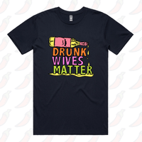 Drunk Wives Matter 🥂 – Men's T Shirt