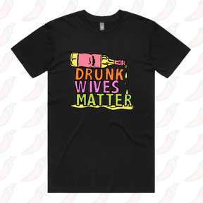 Drunk Wives Matter 🥂 – Men's T Shirt