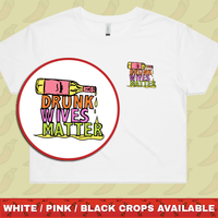 Drunk Wives Matter 🥂 – Women's Crop Top
