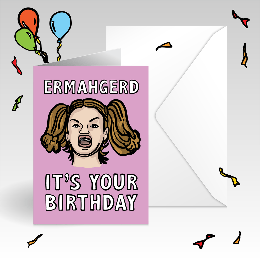 ERMAHGERD! 🤓 - Birthday Card