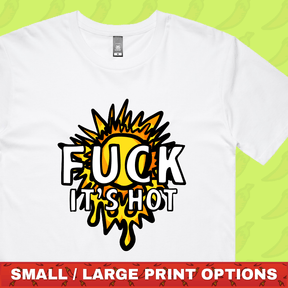 F It’s Hot ☀🤬 - Men's T Shirt