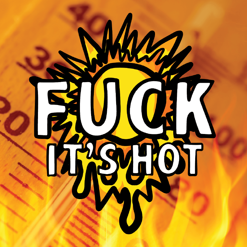 F It’s Hot ☀🤬 –  Stubby Holder