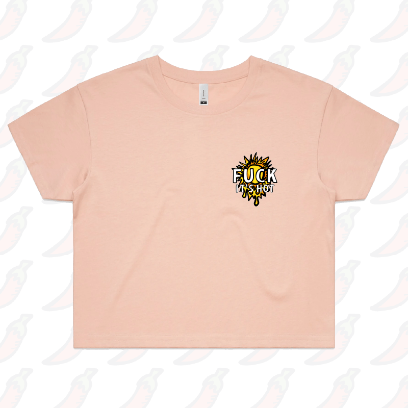 F It’s Hot ☀🤬 -  Women's Crop Top