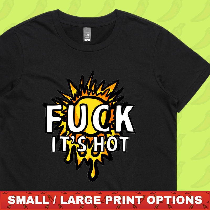 F It’s Hot ☀🤬 - Women's T Shirt