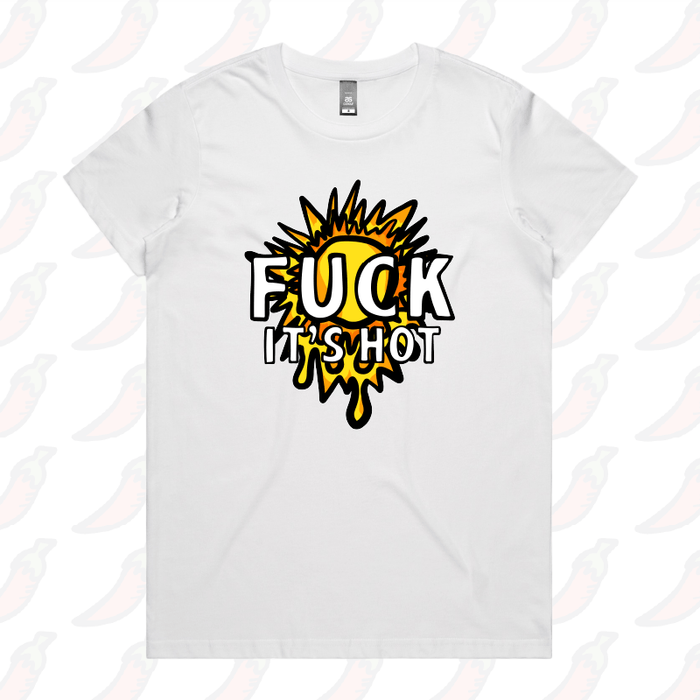 F It’s Hot ☀🤬 - Women's T Shirt