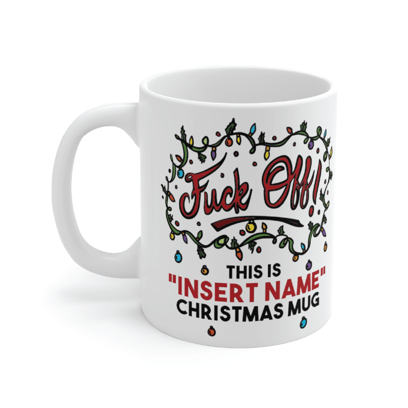 Get Your Own Christmas Mug 🖕 - Personalised Coffee Mug