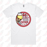 Go Ask Your Father 🍷 – Men's T Shirt