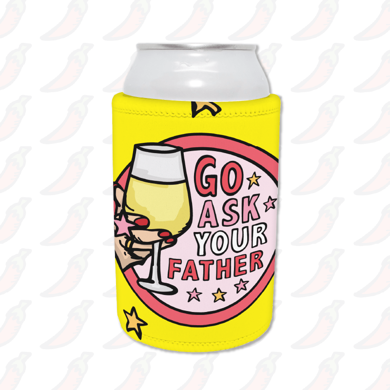 Go Ask Your Father 🍷 – Stubby Holder