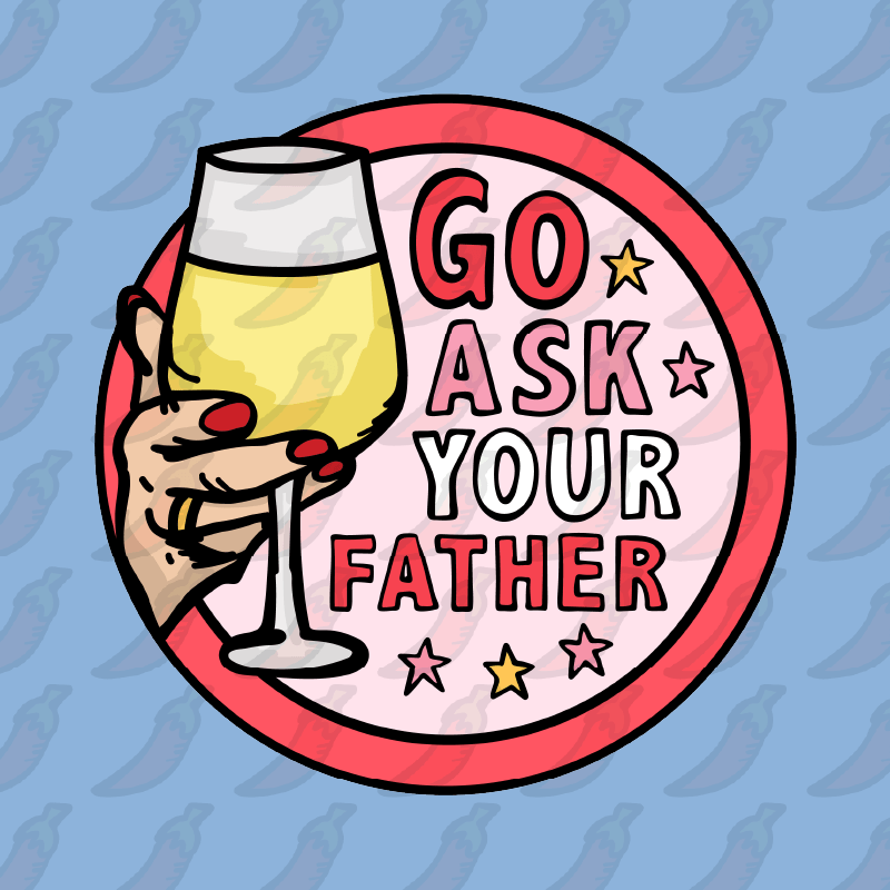 Go Ask Your Father 🍷 – Stubby Holder