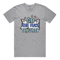 Go The F To Sleep 🤬💤 - Men's T Shirt