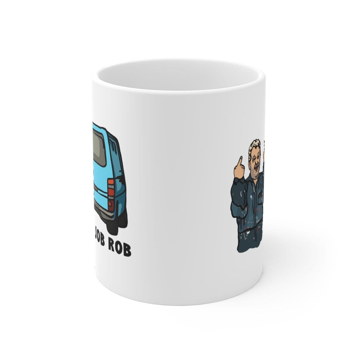 Half Job Rob 🤬 - Coffee Mug