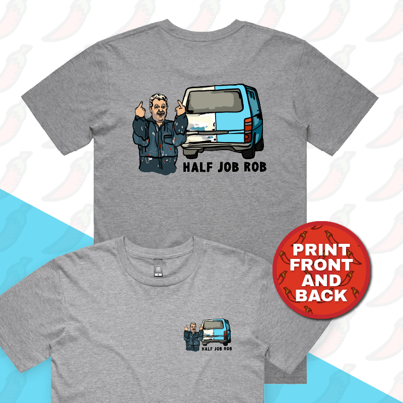 Half Job Rob 🤬 - Men's T Shirt