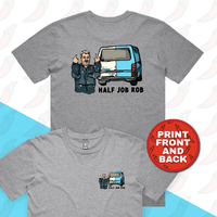 Half Job Rob 🤬 - Men's T Shirt