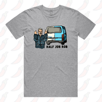 Half Job Rob 🤬 - Men's T Shirt