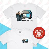 Half Job Rob 🤬 - Men's T Shirt