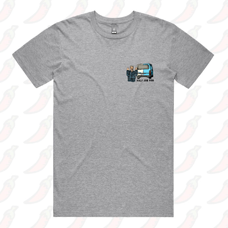 Half Job Rob 🤬 - Men's T Shirt