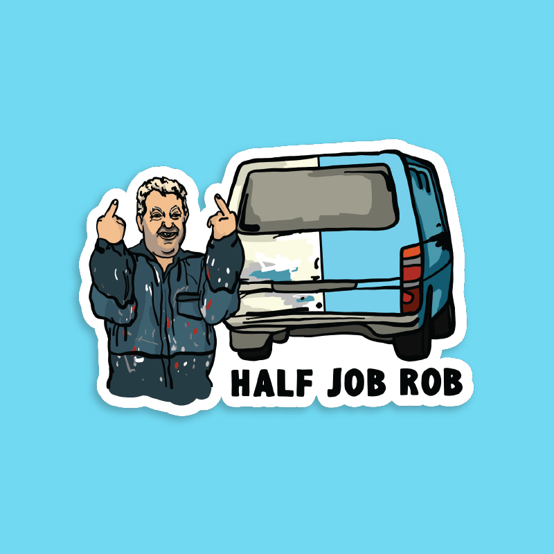 Half Job Rob 🤬 - Sticker