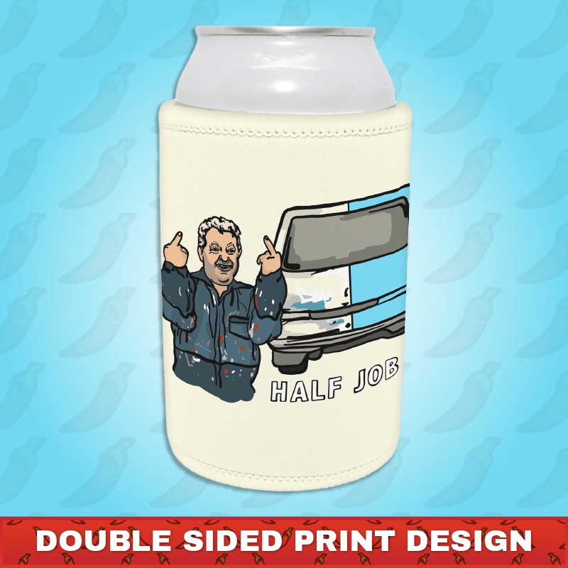 Half Job Rob 🤬 - Stubby Holder