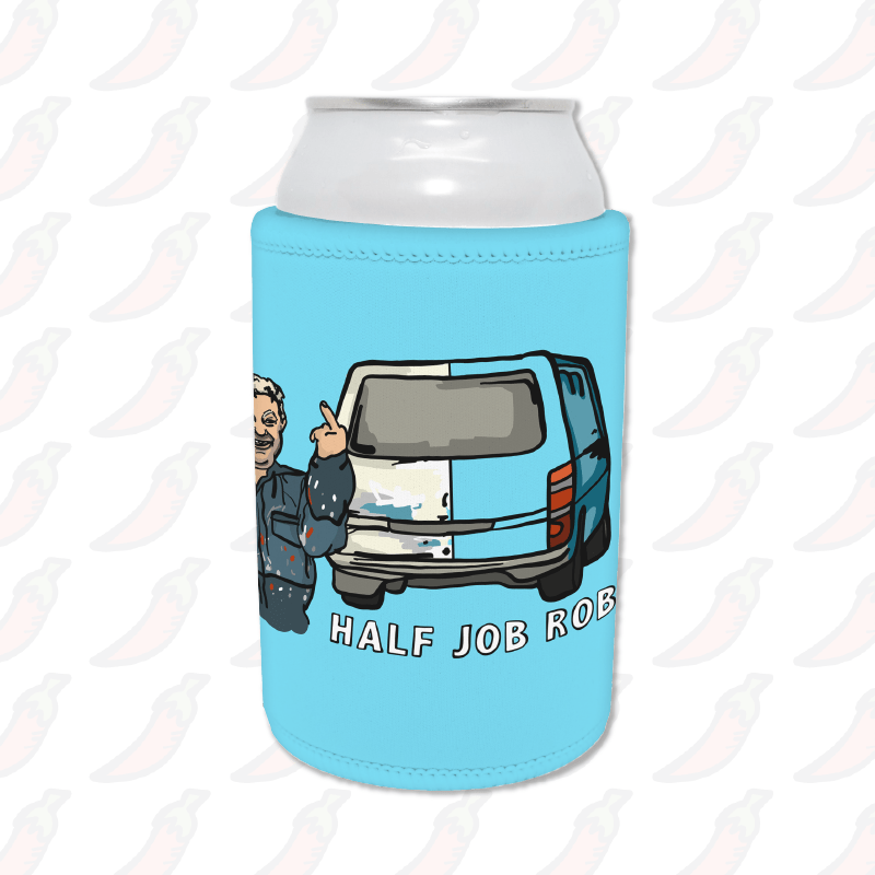 Half Job Rob 🤬 - Stubby Holder