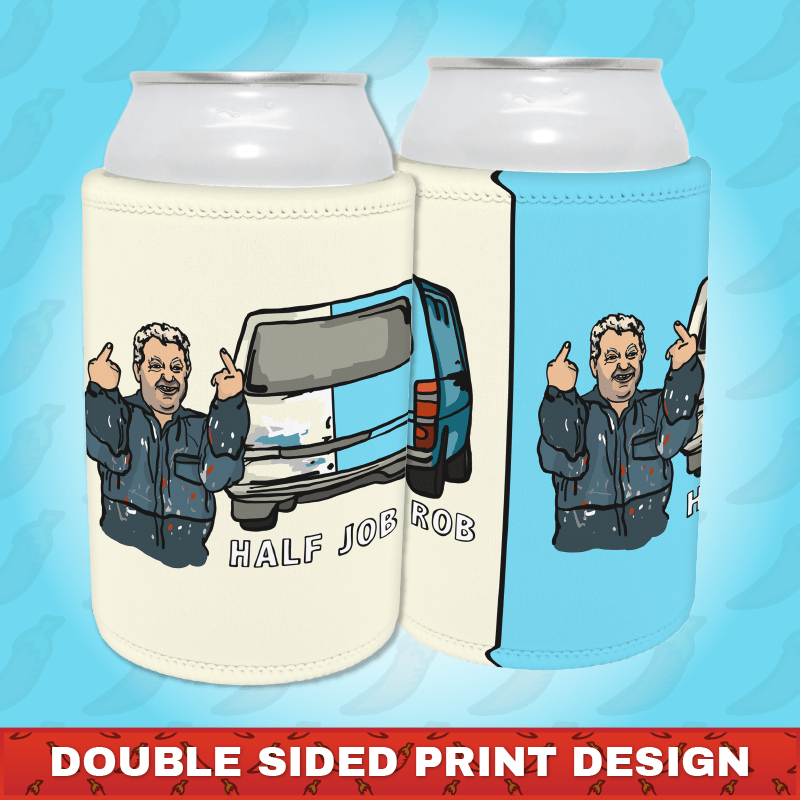 Half Job Rob 🤬 - Stubby Holder