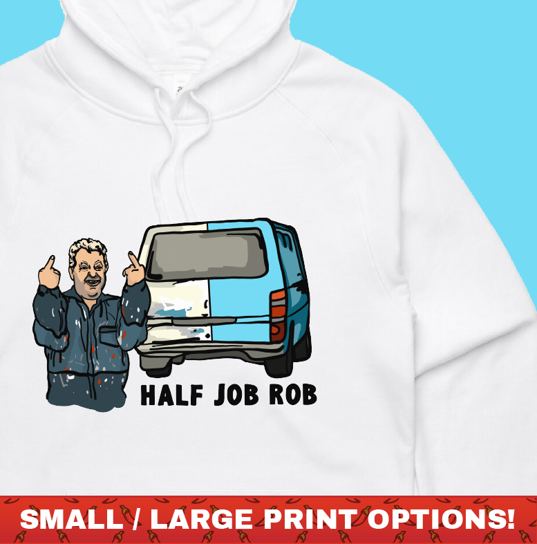 Half Job Rob 🤬 - Unisex Hoodie