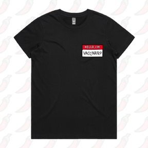Hello, I'm Vaccinated 👋 - Women's T Shirt