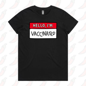 Hello, I'm Vaccinated 👋 - Women's T Shirt