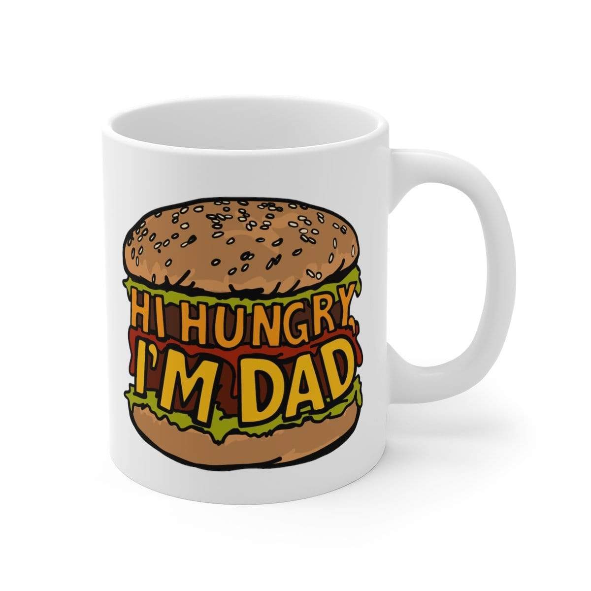 Hi Hungry, I'm Dad 🍔 - Coffee Mug