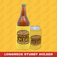 Hi Hungry, I'm Dad 🍔 - Longneck Stubby Holder