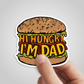 Hi Hungry, I'm Dad 🍔 - Sticker