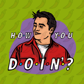 HOW YOU DOIN? 😏- Men's T Shirt