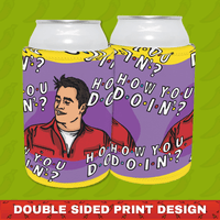 HOW YOU DOIN? 😏- Stubby Holder
