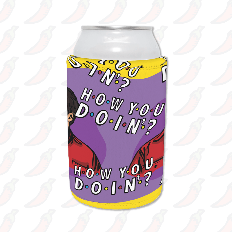HOW YOU DOIN? 😏- Stubby Holder