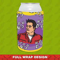 HOW YOU DOIN? 😏- Stubby Holder