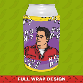 HOW YOU DOIN? 😏- Stubby Holder