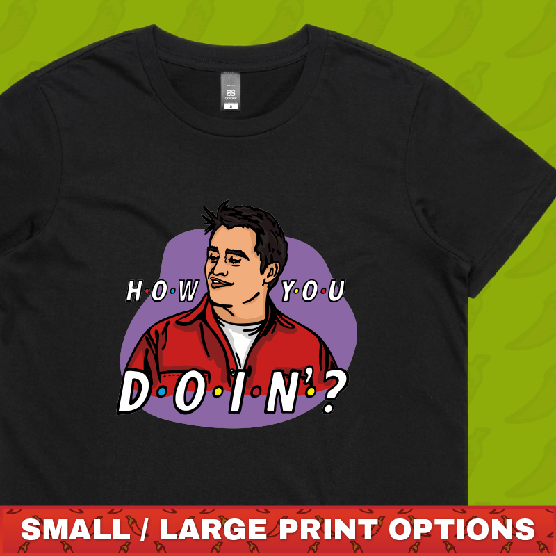 HOW YOU DOIN? 😏- Women's T Shirt