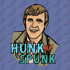 Hunk Of Spunk 👱- Unisex Hoodie