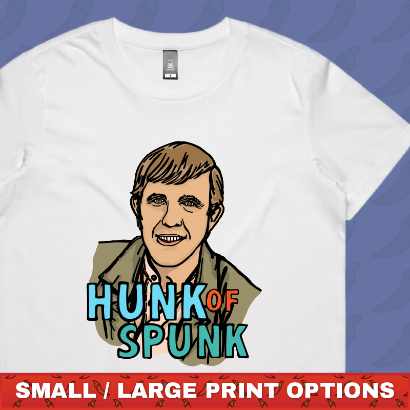 Hunk Of Spunk 👱- Women's T Shirt