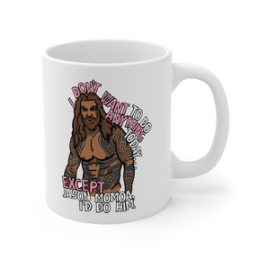 I'd Do Jason Momoa 🐟 - Coffee Mug
