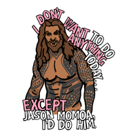 I'd Do Jason Momoa 🐟 - Men's T Shirt