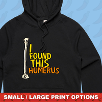 I Found This Humerus 🦴 – Unisex Hoodie