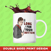 I Long for your Bottom 🍑⚡ - Coffee Mug
