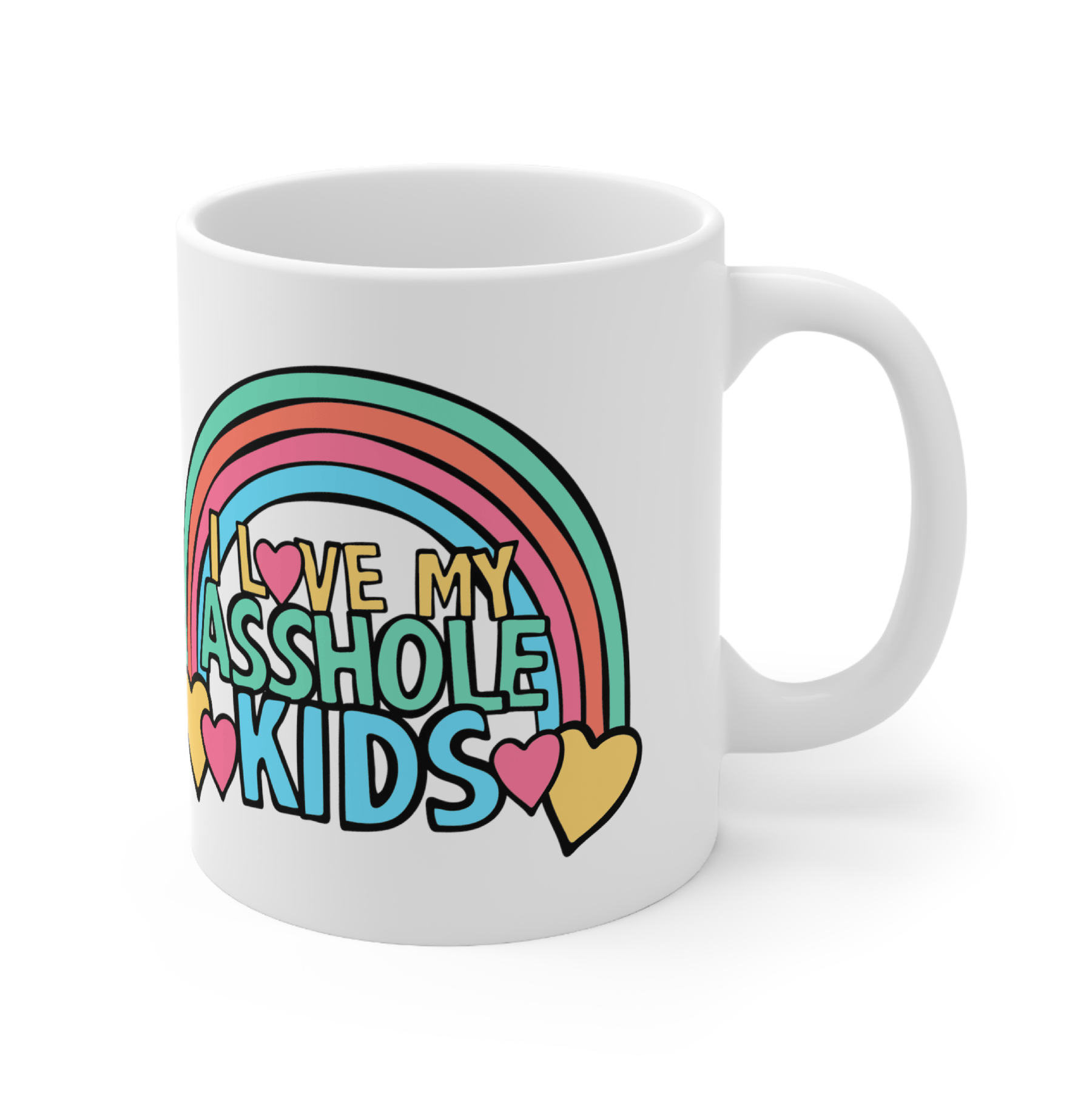 I Love My A$$hole Kids ❤️💢 - Coffee Mug