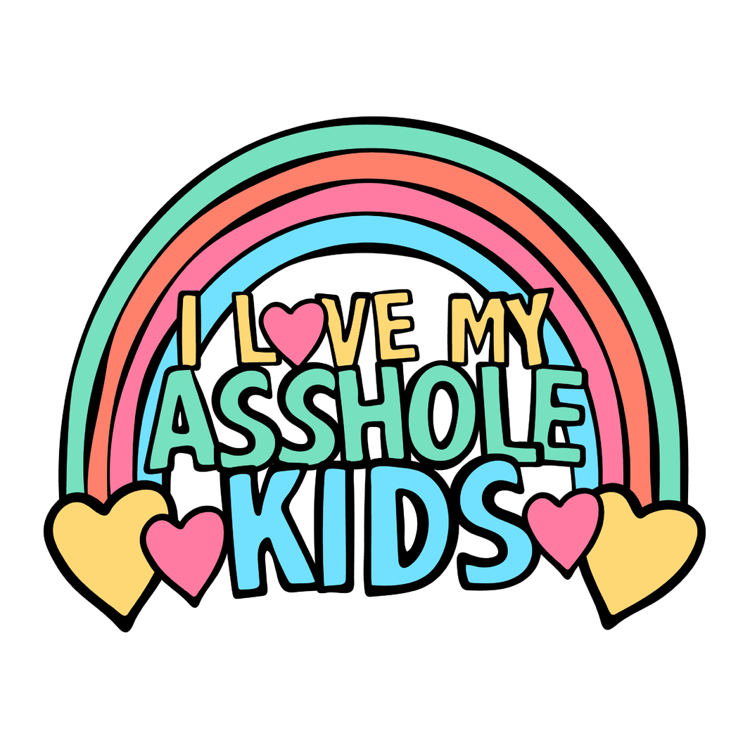 I Love My A$$hole Kids ❤️💢 - Men's T Shirt