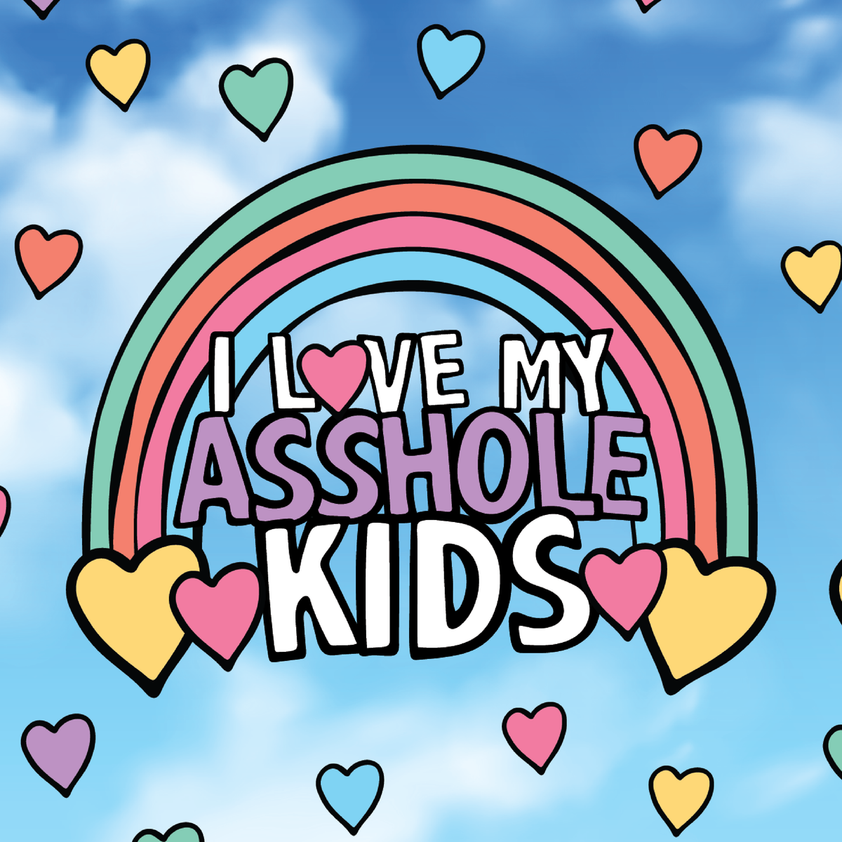 I Love My A$$hole Kids ❤️💢 – Stubby Holder